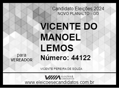 Candidato VICENTE DO MANOEL LEMOS 2024 - NOVO PLANALTO - Eleições