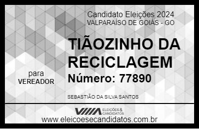 Candidato TIÃOZINHO DA RECICLAGEM 2024 - VALPARAÍSO DE GOIÁS - Eleições