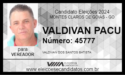 Candidato VALDIVAN PACU 2024 - MONTES CLAROS DE GOIÁS - Eleições