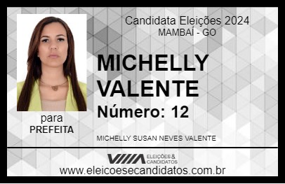 Candidato MICHELLY VALENTE 2024 - MAMBAÍ - Eleições