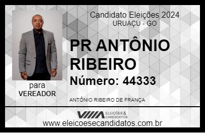 Candidato PR ANTÔNIO RIBEIRO 2024 - URUAÇU - Eleições