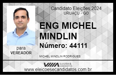 Candidato ENG MICHEL MINDLIN 2024 - URUAÇU - Eleições