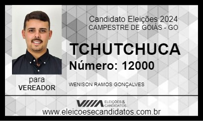 Candidato TCHUTCHUCA 2024 - CAMPESTRE DE GOIÁS - Eleições