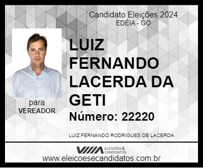 Candidato LUIZ FERNANDO LACERDA  DA GETI 2024 - EDÉIA - Eleições