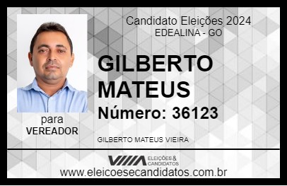 Candidato GILBERTO MATEUS 2024 - EDEALINA - Eleições