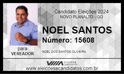 Candidato NOEL SANTOS 2024 - NOVO PLANALTO - Eleições