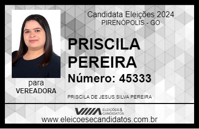 Candidato PRISCILA PEREIRA 2024 - PIRENÓPOLIS - Eleições