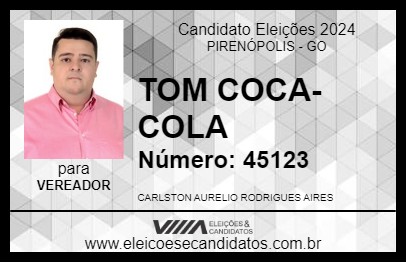 Candidato TOM COCA-COLA 2024 - PIRENÓPOLIS - Eleições