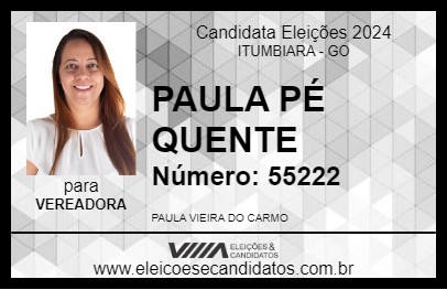 Candidato PAULA PÉ QUENTE 2024 - ITUMBIARA - Eleições