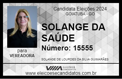 Candidato SOLANGE DA SAÚDE 2024 - GOIATUBA - Eleições