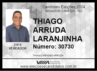 Candidato THIAGO ARRUDA LARANJINHA 2024 - SENADOR CANEDO - Eleições