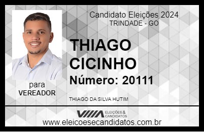 Candidato THIAGO CICINHO 2024 - TRINDADE - Eleições