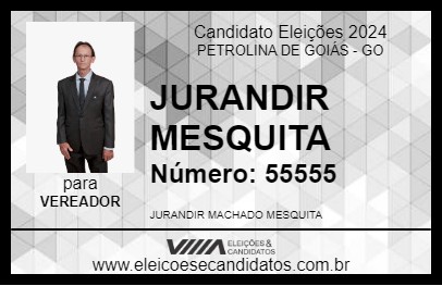 Candidato JURANDIR MESQUITA 2024 - PETROLINA DE GOIÁS - Eleições