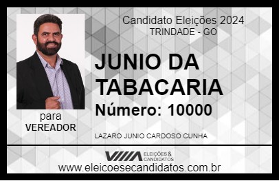 Candidato JUNIO DA TABACARIA 2024 - TRINDADE - Eleições