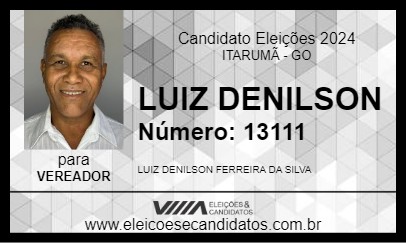 Candidato LUIZ DENILSON 2024 - ITARUMÃ - Eleições