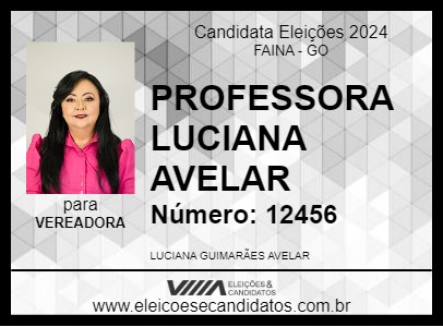 Candidato PROFESSORA LUCIANA AVELAR 2024 - FAINA - Eleições