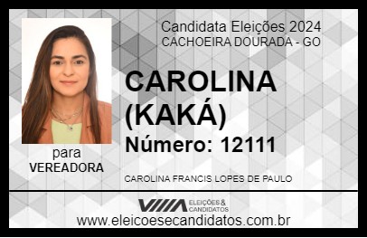 Candidato CAROLINA (KAKÁ) 2024 - CACHOEIRA DOURADA - Eleições