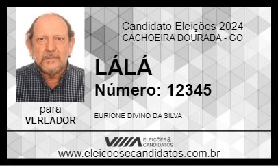 Candidato LALÁ DE GOIÁS 2024 - CACHOEIRA DOURADA - Eleições