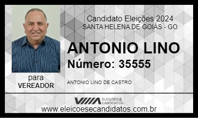 Candidato ANTONIO LINO 2024 - SANTA HELENA DE GOIÁS - Eleições