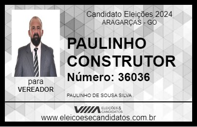 Candidato PAULINHO CONSTRUTOR 2024 - ARAGARÇAS - Eleições