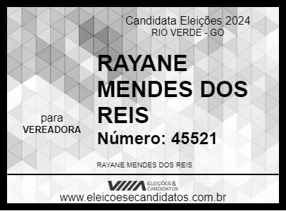 Candidato RAYANE MENDES DOS REIS 2024 - RIO VERDE - Eleições