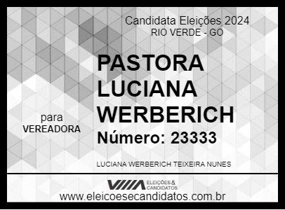 Candidato PASTORA LUCIANA WERBERICH 2024 - RIO VERDE - Eleições