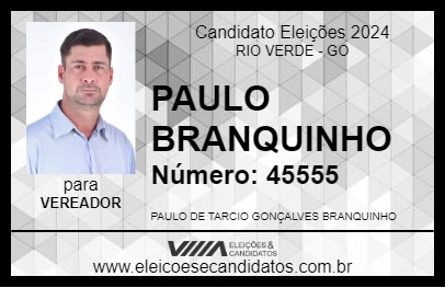 Candidato PAULO BRANQUINHO 2024 - RIO VERDE - Eleições