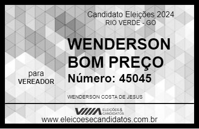 Candidato WENDERSON BOM PREÇO 2024 - RIO VERDE - Eleições