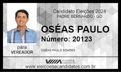 Candidato OSÉAS PAULO 2024 - PADRE BERNARDO - Eleições