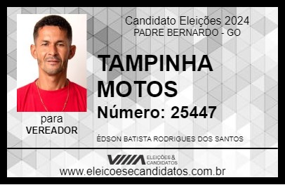 Candidato TAMPINHA MOTOS 2024 - PADRE BERNARDO - Eleições