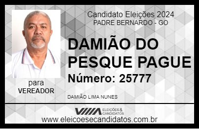 Candidato DAMIÃO DO PESQUE PAGUE 2024 - PADRE BERNARDO - Eleições