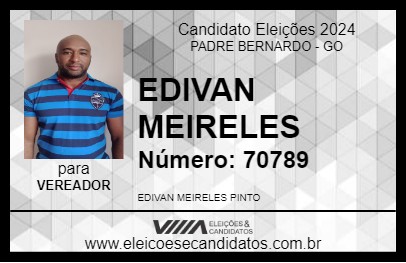 Candidato EDIVAN MEIRELES 2024 - PADRE BERNARDO - Eleições