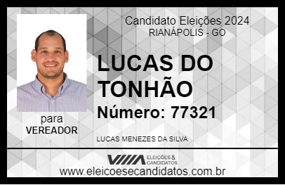 Candidato LUCAS DO TONHÃO 2024 - RIANÁPOLIS - Eleições