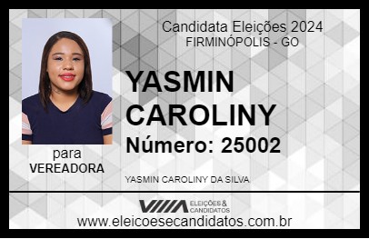 Candidato YASMIN CAROLINY 2024 - FIRMINÓPOLIS - Eleições