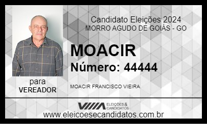 Candidato MOACIR 2024 - MORRO AGUDO DE GOIÁS - Eleições