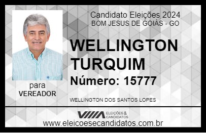 Candidato WELLINGTON TURQUIM 2024 - BOM JESUS DE GOIÁS - Eleições