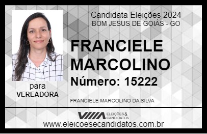 Candidato FRANCIELE MARCOLINO 2024 - BOM JESUS DE GOIÁS - Eleições