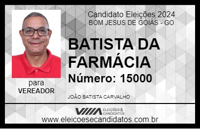 Candidato BATISTA DA FARMÁCIA 2024 - BOM JESUS DE GOIÁS - Eleições