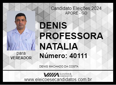 Candidato DENIS PROFESSORA NATALIA 2024 - APORÉ - Eleições