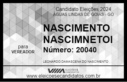 Candidato NASCIMENTO NASCIMNETOI 2024 - ÁGUAS LINDAS DE GOIÁS - Eleições