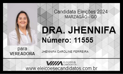 Candidato DRA. JHENNIFA 2024 - MARZAGÃO - Eleições