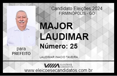 Candidato MAJOR LAUDIMAR 2024 - FIRMINÓPOLIS - Eleições