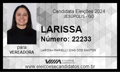 Candidato LARISSA 2024 - JESÚPOLIS - Eleições