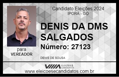 Candidato DENIS DA DMS SALGADOS 2024 - IPORÁ - Eleições