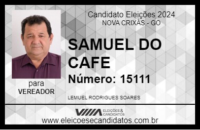 Candidato SAMUEL DO CAFE 2024 - NOVA CRIXÁS - Eleições