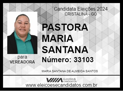 Candidato PASTORA MARIA SANTANA 2024 - CRISTALINA - Eleições