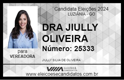 Candidato DRA JIULLY OLIVEIRA 2024 - LUZIÂNIA - Eleições