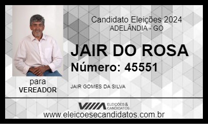 Candidato JAIR DO ROSA 2024 - ADELÂNDIA - Eleições