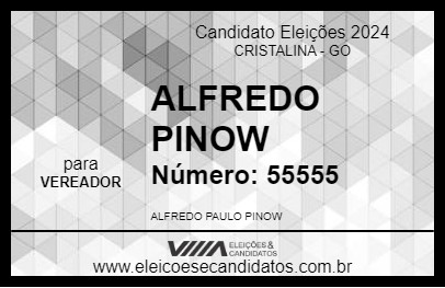 Candidato ALFREDO PINOW 2024 - CRISTALINA - Eleições