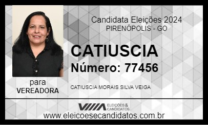 Candidato CATIUSCIA 2024 - PIRENÓPOLIS - Eleições